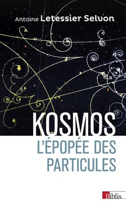 Kosmos - l'épopée des particules