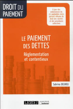 Le paiement des dettes : réglementation et contentieux