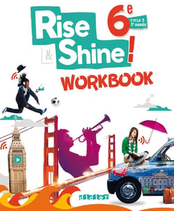 RISE & SHINE : anglais - 6ème - worbook