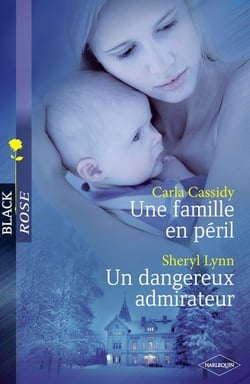 Une famille en péril - un dangereux admirateur