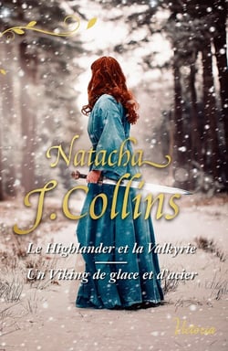 Le highlander et la valkyrie - un viking de glace et d'acier