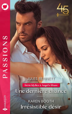 Idylles à Angel's Share Tome 2 : une dernière chance - irrésistible désir