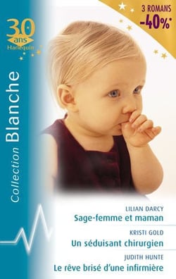 Sage-femme et maman - un séduisant chirurgien - le rêve brisé d'une infirmière