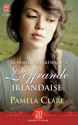 La famille Blakewell Tome 2 - l'offrande irlandaise