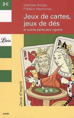 Jeux de cartes, jeux de des - et autres petits jeux rigolos