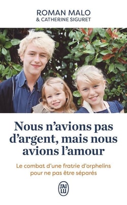 Nous n'avions pas d'argent, mais nous avons l'amour : Le combat d'une fratrie d'orphelins pour ne pas être séparés