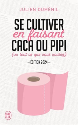 Se cultiver en faisant caca ou pipi (ou tout ce que vous voulez) (édition 2024)
