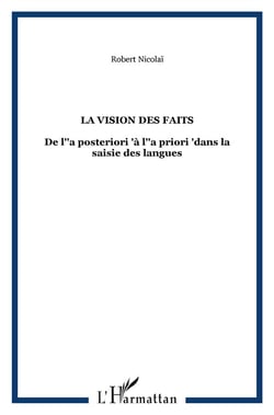 La vision des faits - de l'a posteriori à l'a priori dans la saisie des langues