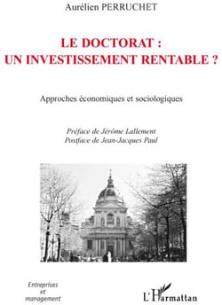Le doctorat - un investissement rentable ? - approches économiques et sociologiques