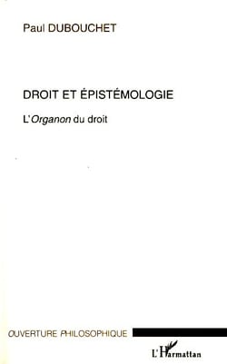 Droit et épistémologie - l'Organon du droit