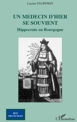 Un médecin d'hier se souvient - Hippocrate en Bourgogne