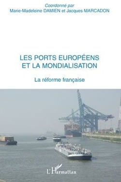 Les ports européens et la mondialisation - la réforme française