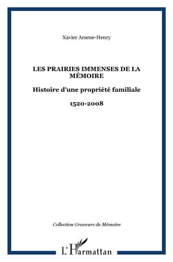 Prairies immenses de la mémoire histoire d'une propriété familiale 1520-2008