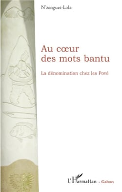 Au coeur des mots bantu - la dénomination chez les Pové