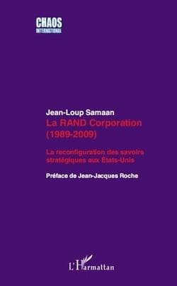 La Rand Corporation (1989 2009) - la reconfiguration des savoirs stratégiques aux Etats-Unis