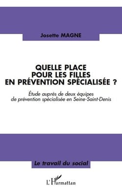 Quelle place pour les filles en prévention spécialisée ? - étude auprès de deux équipes de prévention en seine-saint-denis