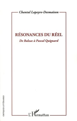 Résonances du réel, de Balzac à Pascal Quignard