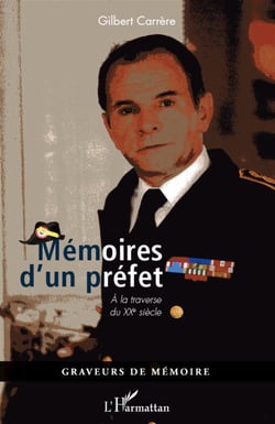 Mémoires d'un préfet à la travers du XXe siècle