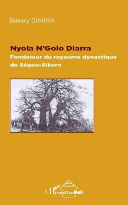Nyola N'Golo Diarra - fondateur du royaume dynastique de Ségou-Sikoro