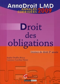 Droit des obligations - licence de droit 2ème année - annales corrigées (édition 2009)