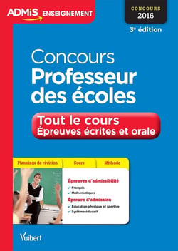 Concours professeur des écoles - tout le cours, épreuves écrites et orales (3e édition)