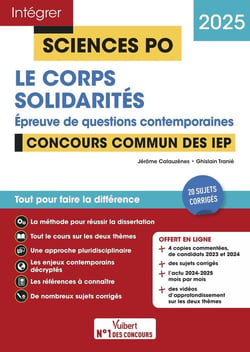 Intégrer Sciences Po : Questions contemporaines : Thème 2024 + thème 2025 - concours commun des IEP 2025 - 2026