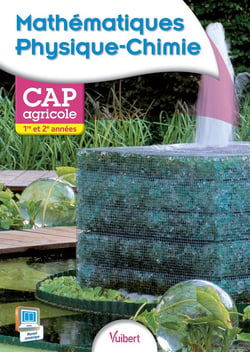 Mathématiques physique-chimie - 1ère 2ème année CAP agricole