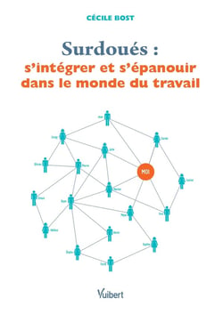Surdoués - s'intégrer et s'épanouir dans le monde du travail