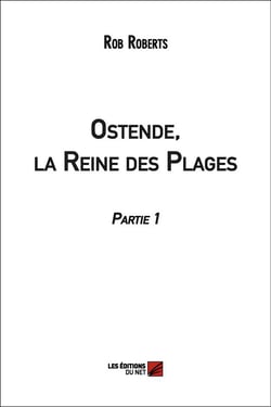 Ostende, la reine des plages t.1