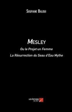 Mesley ou le projet un femme - la résurrection du Seau d'Eau Mythe