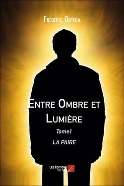 Entre ombre et lumière Tome 1 - la paire