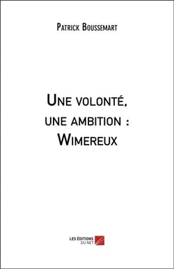Une volonté, une ambition : Wimereux