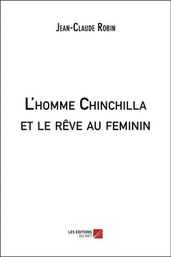 L'homme chinchilla et le rêve au féminin
