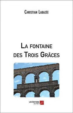 La fontaine des trois grâces