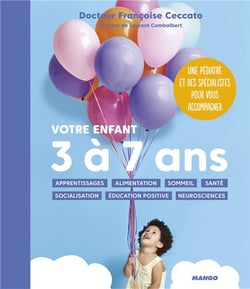 Votre enfant 3 à 7 ans - une pédiatre et des spécialistes pour vous accompagner