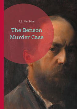The Benson Murder Case : Locked-room mystery Philo Vance Golden Age