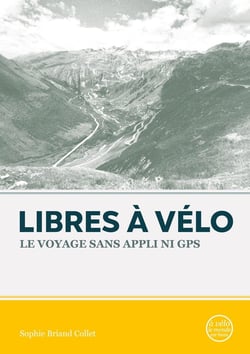 Libres à vélo : Le voyage sans appli ni GPS