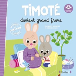 Timoté devient grand frère : écoute aussi l'histoire