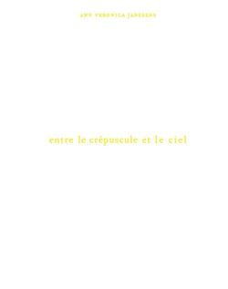 Ann Véronica Janssens: entre le crépuscule et le ciel