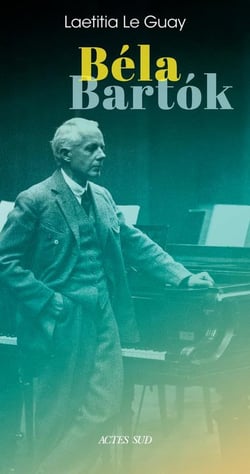 Béla Bartok : sur des chemins plus sauvages
