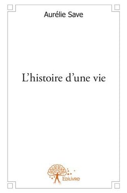 L'histoire d'une vie