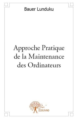 Approche Pratique de la Maintenance des Ordinateurs