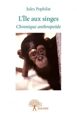 L'île aux singes - chronique anthropoïde