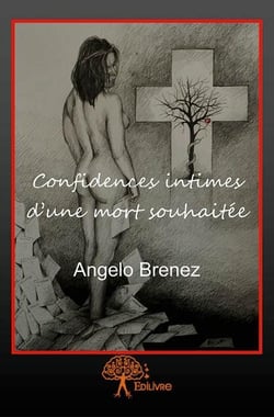 Confidences intimes d'une mort souhaitée