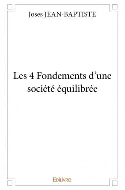 Les 4 fondements d'une société équilibrée