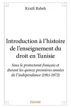 Introduction à l'histoire de l'enseignement du droit en tunisie