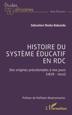 Histoire du système éducatif en RDC : des origines précoloniales à nos jours (1878 - 2022)