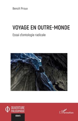 Voyage en outre-monde : Essai d'ontologie radicale