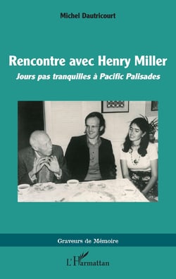 Rencontre avec Henry Miller : Jours pas tranquilles à Pacific Palisades