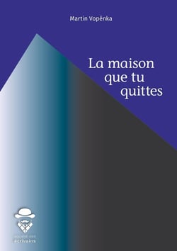La maison que tu quittes